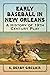 Early Baseball in New Orleans by S. Derby Gisclair Early Baseball in New Orleans by S. Derby Gisclair