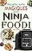 Mes petites recettes magiques pour Ninja Foodi by Anna GAINES