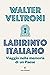 Labirinto italiano: Viaggio...