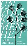 Unvollkommenheit: Roman Unvollkommenheit: Roman