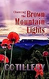 Chancing the Brown Mountain Lights by C.C. Tillery