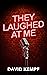 They Laughed at Me