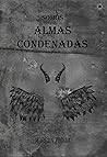 Somos Almas Condenadas by Morgan Zodiak
