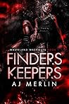 Finders Keepers by A.J. Merlin Finders Keepers by A.J. Merlin