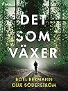 Det som växer by Boel Bermann Det som växer by Boel Bermann