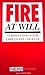 Fire at Will: Terminating Your Employees Legally