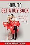 How to Get a Guy ...