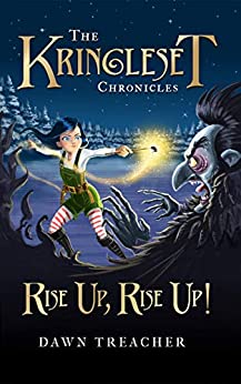 The Kringleset Chronicles: Rise Up, Rise Up! (Kindle Edition)