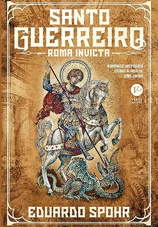 Santo Guerreiro: Roma Invicta (Santo Guerreiro, #1)