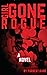 Girl Gone Rogue (A Dominiqu...