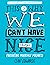 This Is Why We Can't Have Nice Things: (Parenting. Marriage. Madness)