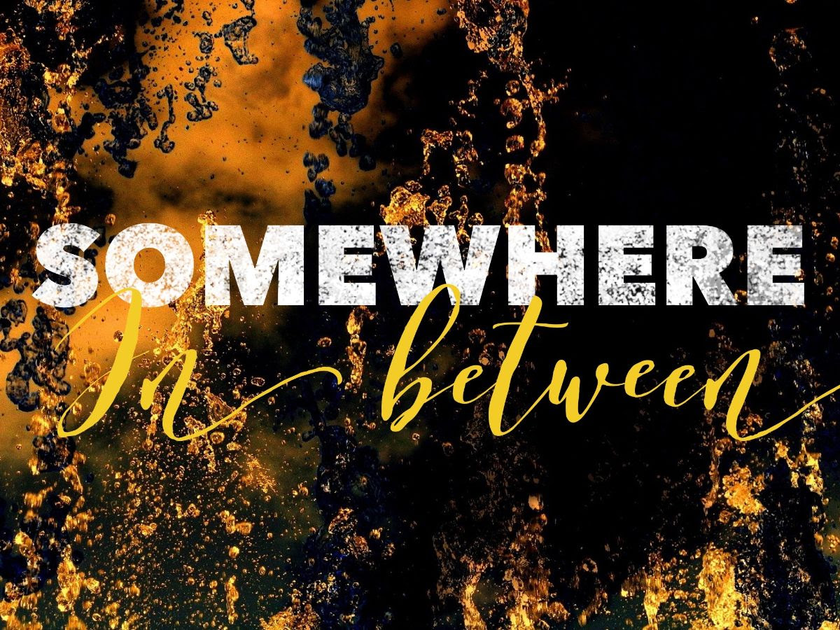 Somewhere In Between