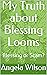 My Truth about Blessing Loo...
