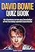 David Bowie Quiz Book: 101 ...