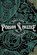Poison & Poultice