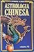 Astrologia Chinesa