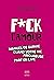 Fuck l'amour (Fuck feelings) (French Edition)