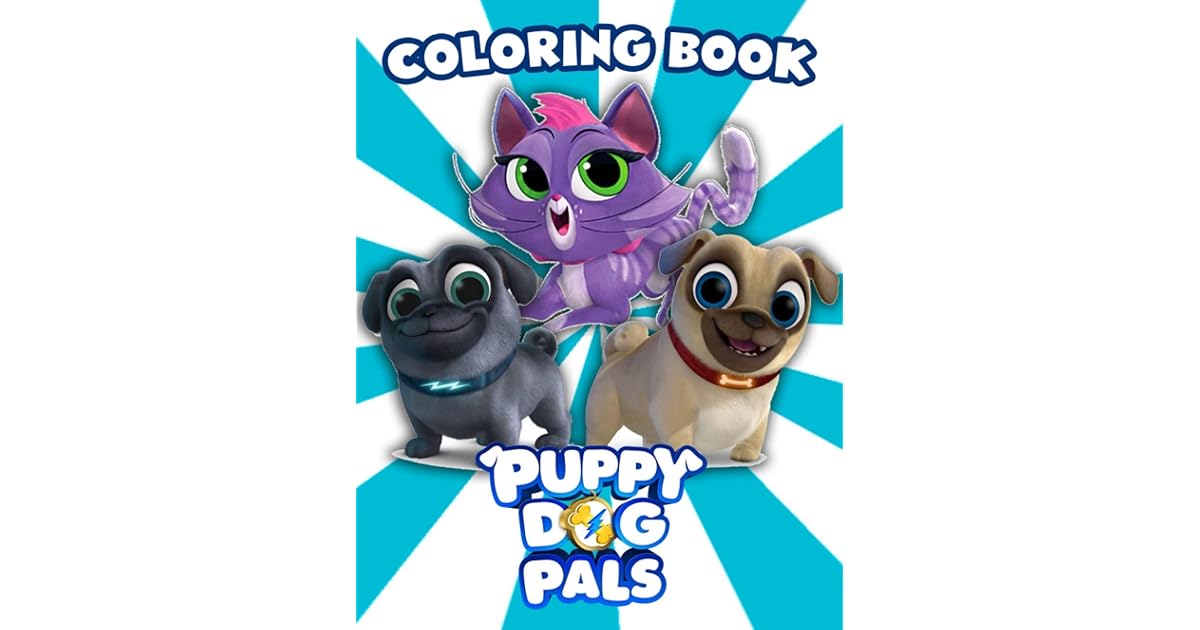 puppy dog pals coloring book a fantastic type of coloring book for kids and adults to have relaxation and stress relief a lot of flawless images of great way to boost