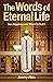 The Words of Eternal Life: ...