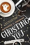 Ghosting You Book cover for Ghosting You
