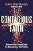 Contagious Faith: Discover ...