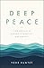 Deep Peace: Finding Calm in...