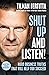 Shut Up and Listen!: Hard Business Truths that Will Help You Succeed