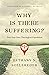 Why Is There Suffering?: Pi...