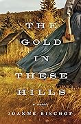 The Gold in These Hills 