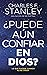 ¿Puede aún confiar en Dios?: Lo que sucede cuando elige creer (Spanish Edition)