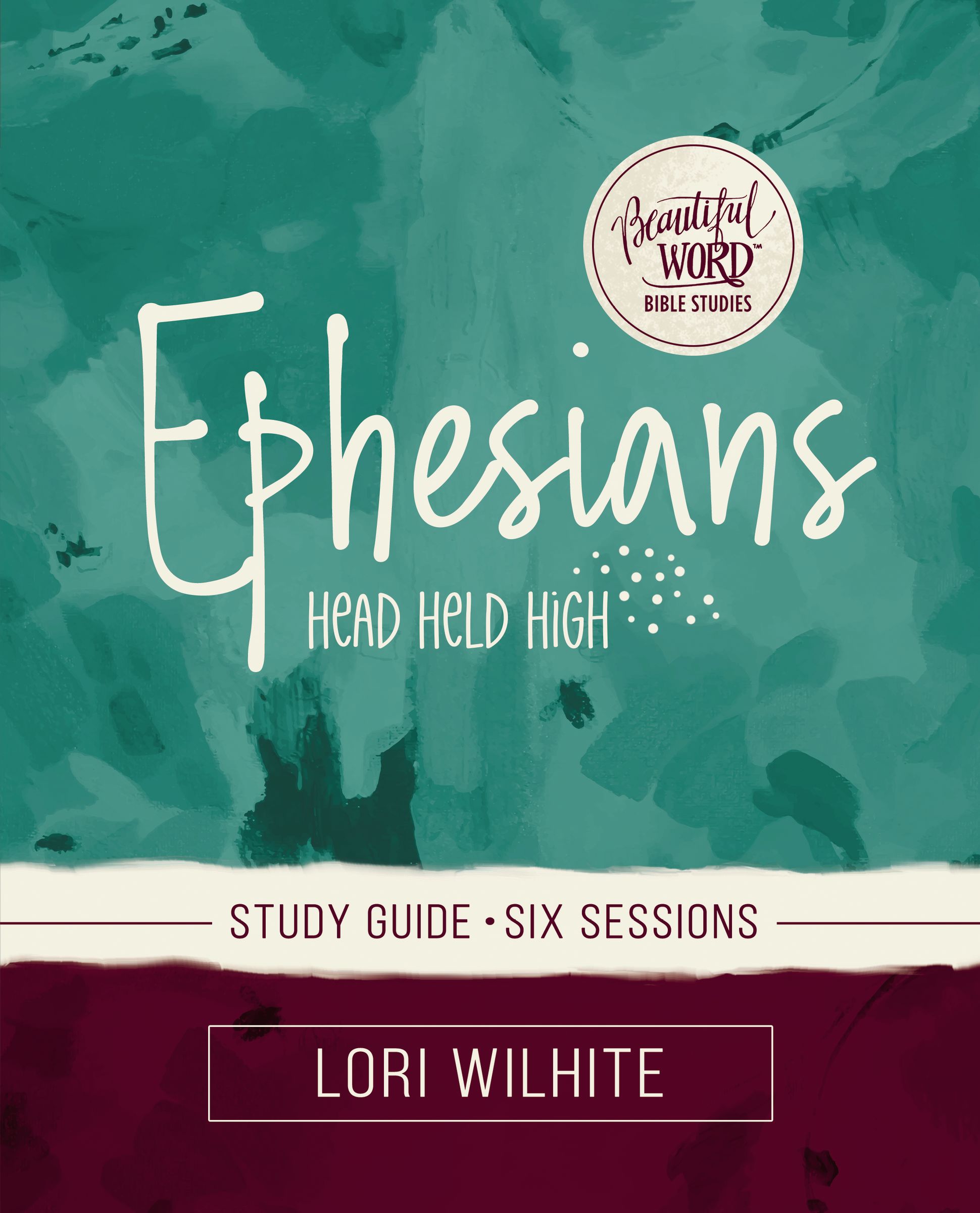Ephesians Bible Study Guide plus Streaming Video (Beautiful Word Bible Studies)