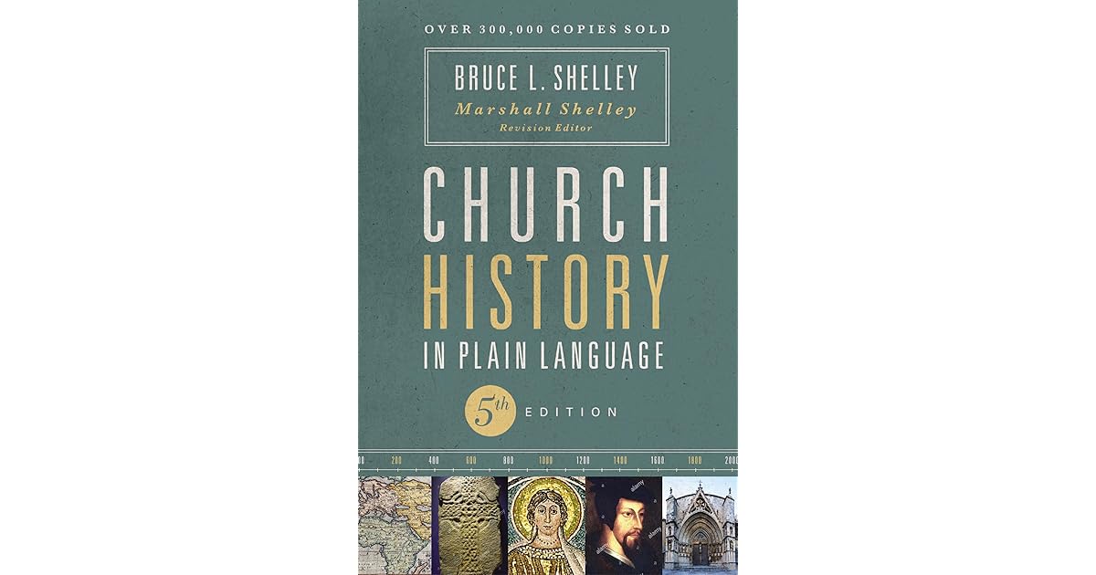 Church History in Plain Language, Fifth Edition by Bruce L. Shelley
