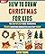 How To Draw Christmas For K...