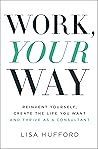 Work, Your Way: R...