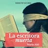 La escritora muerta by Núria Añó