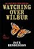 Watching over Wilbur: A Novel