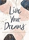 Live Your Dreams:...