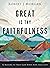Great Is Thy Faithfulness: 52 Reasons to Trust God When Hope Feels Lost