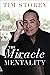 The Miracle Mentality: Tap into the Source of Magical Transformation in Your Life