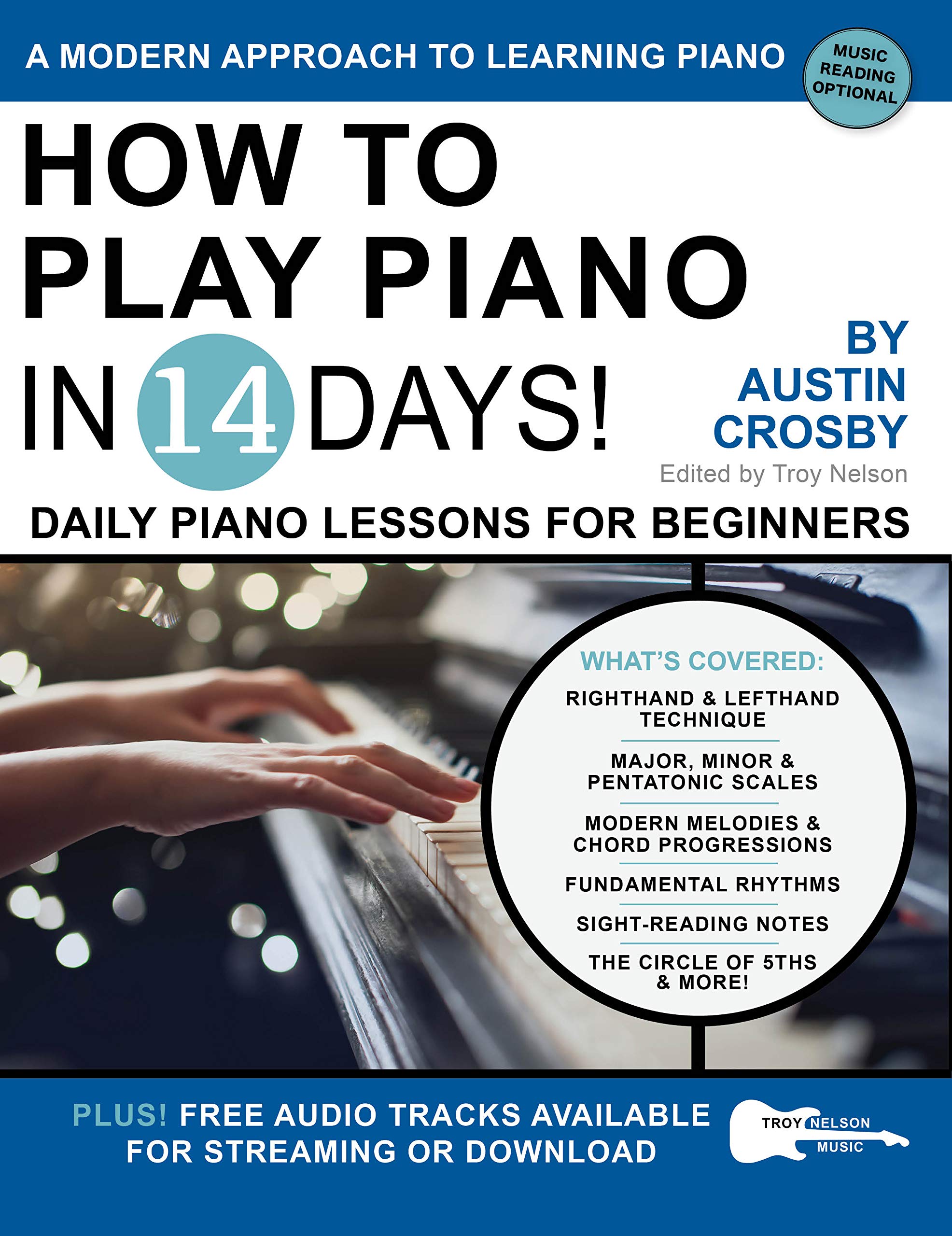 How to Play Piano in 14 Days: Daily Piano Lessons for Beginners (Play Music in 14 Days)