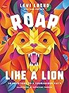 Roar Like a Lion:...