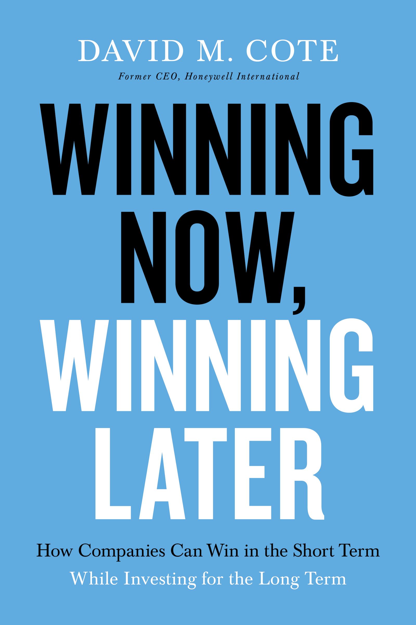 pdf download Winning Now, Winning Later: How Companies Can Succeed in the Short Term While Investing for the Long Term