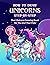 How to Draw Unicorns Step-b...