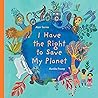 I Have the Right to Save My Planet by Alain Serres