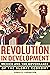 Revolution in Development: ...