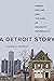 Detroit Story: Urban Declin...