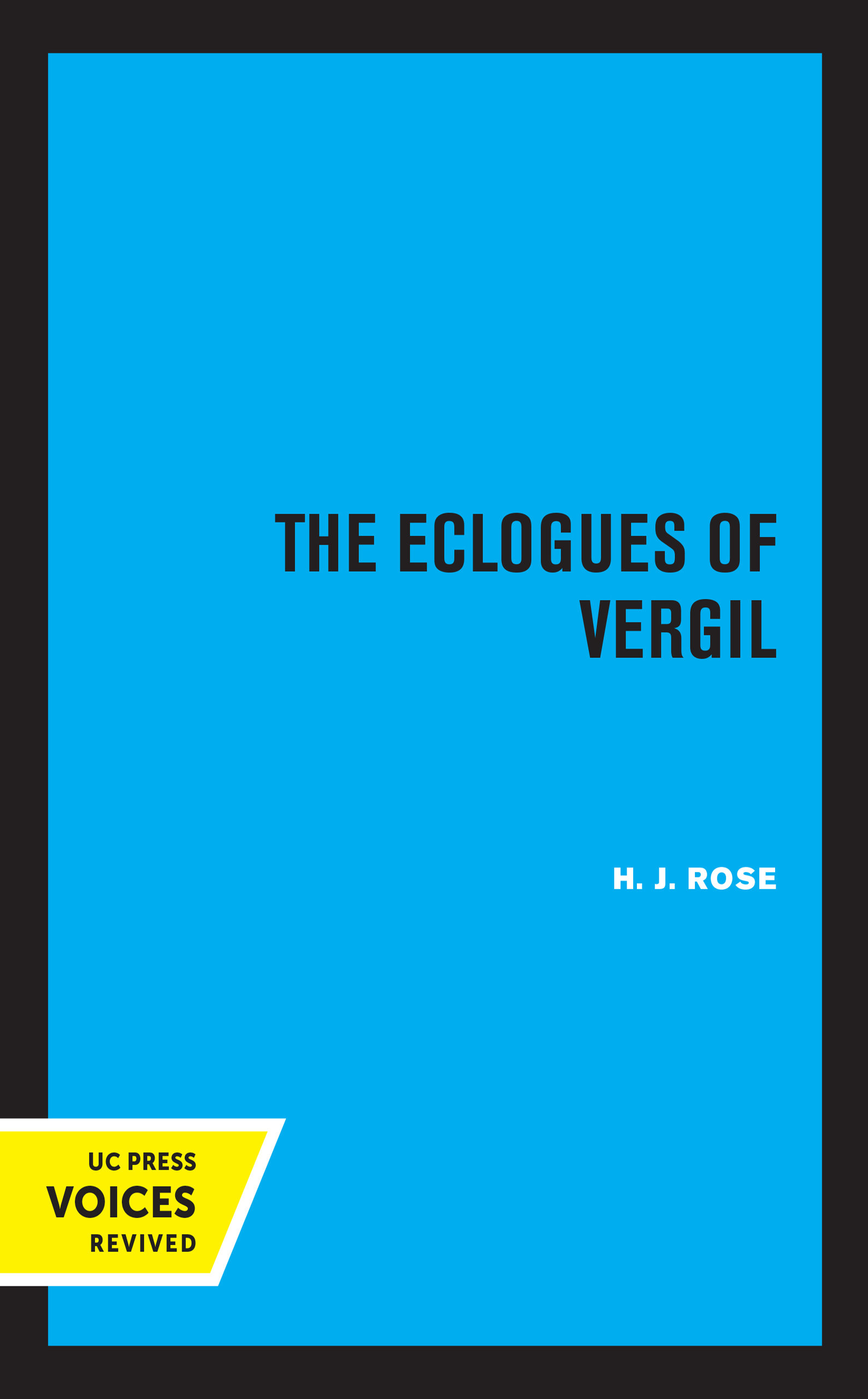 The Eclogues of Vergil (Sather Classical Lectures, Volume 16)