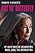 Not Yo' Butterfly: My Long Song of Relocation, Race, Love, and Revolution (American Crossroads) (Volume 60)