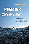 Remains of Everyday: A Century of Recycling in Beijing