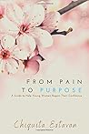 From Pain to Purpose
